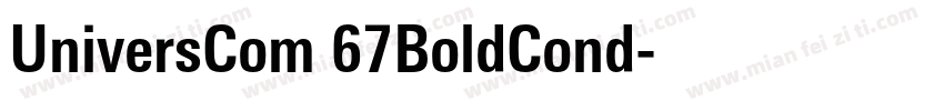 UniversCom 67BoldCond字体转换
